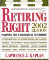 Retiring Right: Planning for a Successful Retirement - Lawrence J. Kaplan