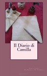 Il Diario di Camilla (Italian Edition) - Camilla Gatti, Marilena Ribolla, Micaela Fumagalli