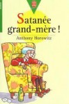 Satanée Grand Mère! - Anthony Horowitz