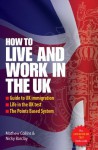 How to Live and Work in the UK (Live & Work in) - Matthew Collins, Nicky Barclay