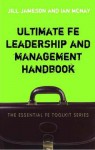 Ultimate FE Leadership and Management Handbook - Jill Jameson, Ian McNay