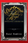 Portrait of a Fallen Angel: Apocalypse Generation - Raoul Hawkins