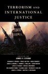 Terrorism and International Justice - James P. Sterba