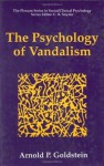 The Psychology of Vandalism (The Springer Series in Social Clinical Psychology) - Arnold P. Goldstein