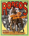 Rodeos: The Greatest Show on Dirt - Elaine Landau