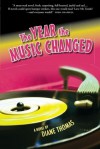 The Year the Music Changed - Diane Thomas