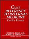 Quick Reference to Internal Medicine: Outline Format - Roger C. Bone