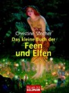 Das Kleine Buch Der Feen Und Elfen - Christine Stecher