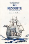 HMS Resolute - Elizabeth Matthews