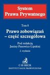 Prawo zobowiązań – część szczegółowa. System Prawa Prywatnego. Tom 8 - Janina Panowicz-Lipska, Roman Budzinowski, Andrzej Janiak, Andrzej Koch, Aleksander Lichorowicz, Marcin Olechowski, Marcin Orlicki, Jerzy Poczobut, Małgorzata Pyziak-Szafnicka, Wojciech Pyzioł, Zbigniew Radwański, Kazimierz Zawada, Jerzy Pisuliński