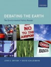 Debating the Earth: The Environmental Politics Reader - John S. Dryzek