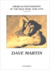 Dave Martin: American Photography of the Male Nude 1940�1970: Volume III - Janssen Publishers, Janssen Verlag, Janssen Publishers