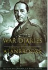 War Diaries 1939-1945 - Field Marshal Lord Alanbrooke, Alan Brooke, Daniel Todman