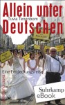 Allein unter Deutschen: Eine Entdeckungsreise (suhrkamp taschenbuch) (German Edition) - Tuvia Tenenbom, Michael Adrian