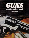 Guns and how they work - Ian V. Hogg