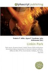 Linkin Park - Agnes F. Vandome, John McBrewster, Sam B Miller II