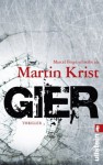 Gier (Ein Paul-Kalkbrenner-Thriller) (German Edition) - Martin Krist