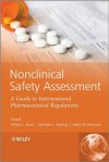 Nonclinical Safety Assessment: A Guide to International Pharmaceutical Regulations - William J. Brock, Kenneth L. Hastings, Kathy M. McGown