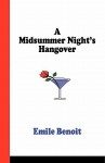 A Midsummer Night's Hangover - Emile Benoit