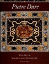 Pietre Dure: The Art of Semiprecious Stonework - Annamaria Giusti