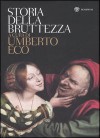 Storia della bruttezza - Umberto Eco