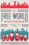 The Free World - David Bezmozgis