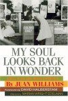 My Soul Looks Back in Wonder: Voices of the Civil Rights Experience - Juan Williams, Marian Wright Edelman, David Halberstam