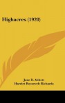 Highacres - Jane D. Abbott, Harriet Roosevelt Richards