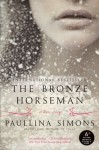 The Bronze Horseman (The Bronze Horseman, #1) - Paullina Simons