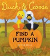 Duck & Goose Find A Pumpkin - Tad Hills
