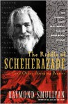 The Riddle of Scheherazade: And Other Amazing Puzzles - Raymond M. Smullyan