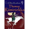 Thomas Riiminiekka - Ellen Kushner