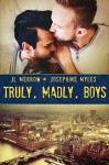 Truly, Madly, Boys (Mad About the Brit Boys Book 5) - JL Merrow, Josephine Myles