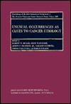 Unusual Occurrences of Cancer as a Clue of Cancer Etiology: Proceedings of the 18th International Symposium of the Princess Takamatsu Cancer Research Fund$$$$$ November 1987$$$$$ Tokyo - Takashi Sugimura