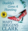 Daddy's Gone A Hunting - Mary Higgins Clark, Jan Maxwell