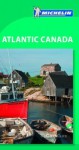 Michelin Green Guide Atlantic Canada - Michelin Travel Publications