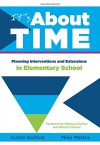 It's About Time: Planning Interventions and Extensions in Elementary School - Anthology, Mike Mattos, Austin Buffum