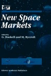 New Space Markets: Proceedings of the International Symposium, 26-28 May 1997, Strasbourg, France - G. Haskell, Michael J. Rycroft