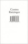 Contro Ratzinger - Anonymous