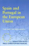 Spain and Portugal in the European Union: The First Fifteen Years - Sebastian Royo