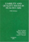 Liability And Quality Issues In Health Care - Barry R. Furrow, Sandra H. Johnson, Thomas L. Greaney