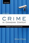 Crime in Canadian Context: Debates and Controversies - William O'Grady