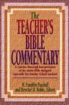 The Teacher's Bible Commentary - Herschel H. Hobbs, H. Franklin Paschall