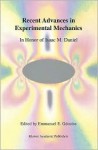 Recent Advances in Experimental Mechanics: In Honor of Isaac M. Daniel - Emmanuel E. Gdoutos