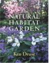 The Natural Habitat Garden - Ken Druse