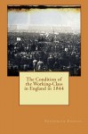 The Condition of the Working-Class in England in 1844 - Frederick Engels