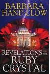 Revelations of the Ruby Crystal - Barbara Hand Clow