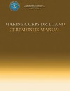 Marine Corps Drill and Ceremonies Manual - Department Of The Navy