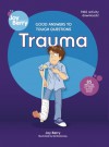 Good Answers to Tough Questions Trauma - Joy Berry, Bartholomew