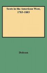 Scots in the American West, 1783-1883 - David Dobson